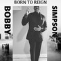 Born to Reign