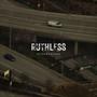 Ruthless (Explicit)