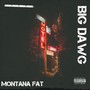 Montana Fat-Big Dawg (Explicit)