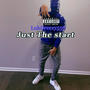 Just The Start (Explicit)