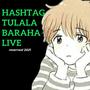 HASHTAG TULALA (BARAHA BAND LIVE VERSION)