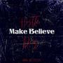 Make Believe (Explicit)
