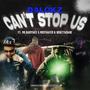 Can't Stop Us (feat. Mr.Babyface, MostHated & GoGetta$ane) [Explicit]