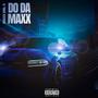 Do Da MAXX (Explicit)