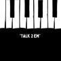 Talk 2 em (feat. Best Bars) [Explicit]