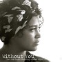 Without You (feat. Vanessa Bryan)