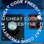 Cheat Code Freestyle (Explicit)