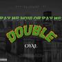 Pay Me Now Or Pay Me Double (Explicit)