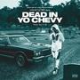 Dead In Yo Chevy (Explicit)