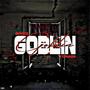 Goblin (feat. Tcraziitc) [Explicit]