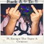 **** A 9 to 5 (feat. Escape The Tiger & Gramm) [Explicit]