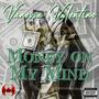 Money On My Mind (feat. Bugzmain) [Explicit]