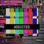 ADDICTED (Explicit)