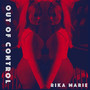 Out of Control (Explicit)