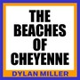 The Beaches of Cheyenne