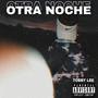 Otra Noche (Explicit)