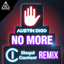 No More (Illegal Content Remix)