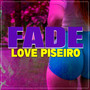 Fade Love Piseiro (Explicit)