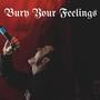 Bury Your Feelings (feat. Slick) [Explicit]