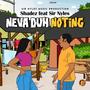 Neva Duh Noting (Explicit)