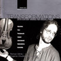 Transformations: 20th Century Works for Violin and Piano