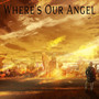 Where's Our Angel