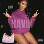 Havin (Explicit)