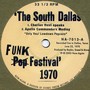 The South Dallas Pop Festival 1970 (Addendum)