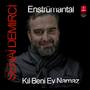 Kıl Beni Ey Namaz - Enstrümantal