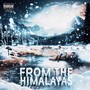 From The Himalayas (Explicit)