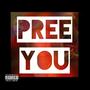 Pree You (feat. Dontrip) [Explicit]