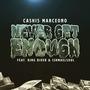 NEVER GET ENOUGH (Explicit)