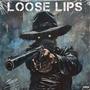 Loose lips (Explicit)