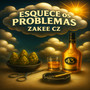 Esquece os Problemas (Explicit)