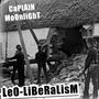 A Brief History Of Leo-Liberalism (Explicit)