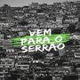 VEM PARA O SERRÃO (Explicit)