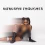 Intrusive Thoughts (Explicit)