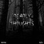 DEADLY THOUGHTS (Explicit)