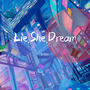 Lie.She.Dream