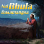 Nai Bhula Dasamangsa