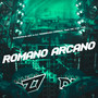 ROMANO ARCANO (Explicit)