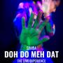 Doh Do Meh Dat (feat. Simba Amani) [Live]