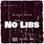 No Libs (feat. BiiG SLYME) [Explicit]