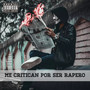 Me Critican Por Ser Rapero (Explicit)