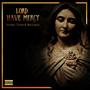 Lord Have Mercy (Explicit)