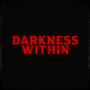 Darkness Within