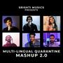 Multi-lingual Quarantine Mashup 2.0 | Jaz Aslam | Arunima Venugopal