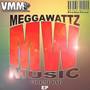 Meggawattz Music Volume 1 (EP)