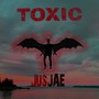 TOXIC (Explicit)