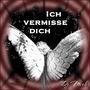 Ich vermisse dich